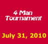 4 Man Tournament