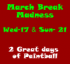 March Break Madness